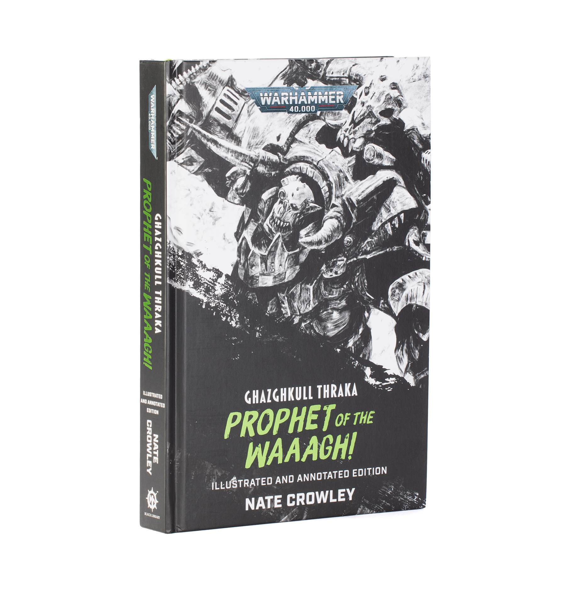 Ghazghkull Thraka: Prophet of the Waaagh! (Illustrated and