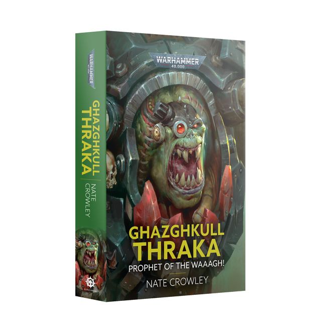 Ghazghkull Thraka: Prophet of the Waaagh! (Paperback) - view 1